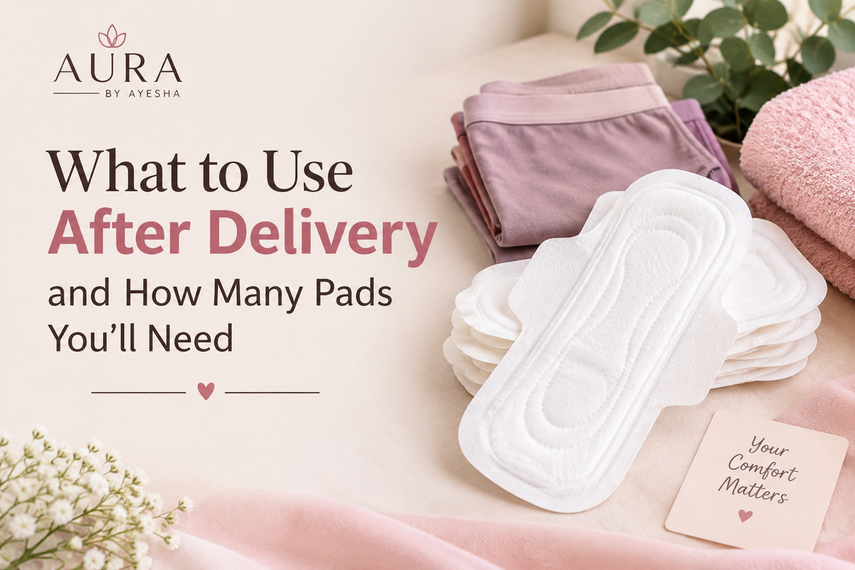 What to Use After Delivery and How Many Pads You’ll Need