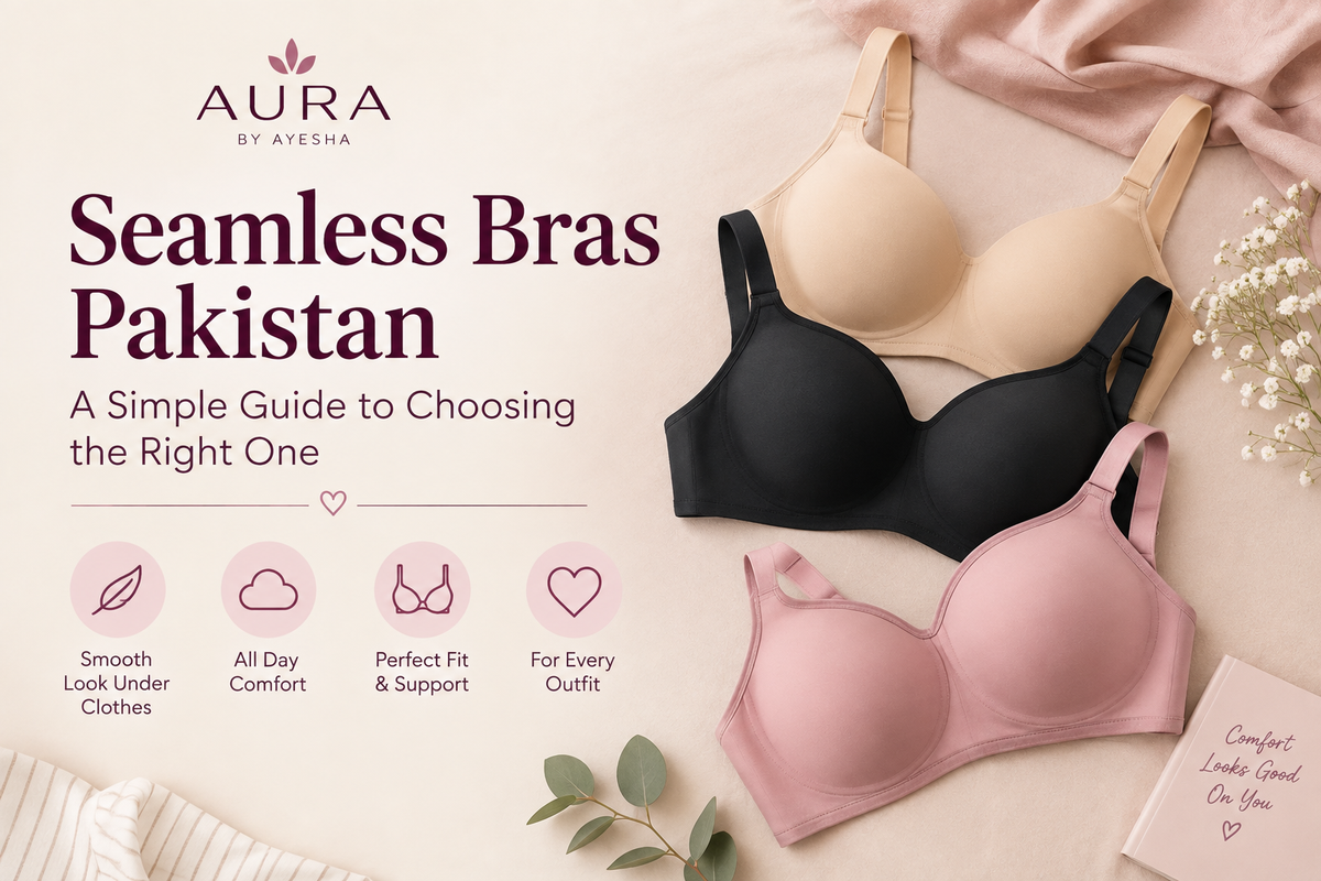 Seamless Bras Pakistan – Comfortable & Smooth Fit | Aura by Ayesha